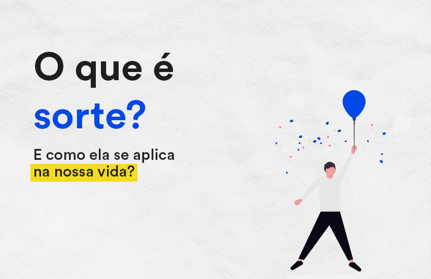 O que é sorte?